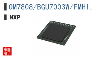 OM7808/BGU7003W/FMHI,598